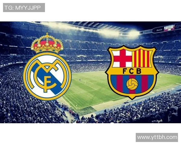 皇马与巴萨巅峰对决西甲经典之战再度上演引发球迷热议 皇马与巴萨巅峰对决西甲经典之战再度上演引发球迷热议